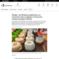 Vendée : du PQ dans la pâtisserie, ou comment créer un gâteau en forme de rouleau de papier toilette