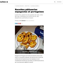 Recettes pâtisseries espagnoles et portugaises: Des gâteaux inratables à base de lait