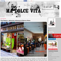 Chez Dagnino : pâtisseries siciliennes de Palermo à Roma - ma dolce vita