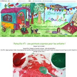 Patouille n°1 : une peinture express pour les enfants !
