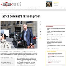 Patrice de Maistre reste en prison
