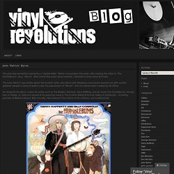 John ‘Patrick’ Byrne « Vinyl Revolutions Blog