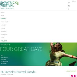   St. Patrick’s Festival 2017. 16th - 19th March. Dublin, Ireland