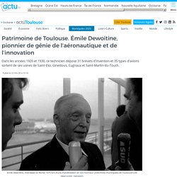 Émile Dewoitine, pionnier de génie de l'aéronautique et de l'innovation