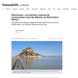Patrimoine : un chantier colossal de restauration vient de débuter au Mont Saint-Michel
