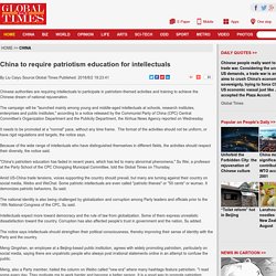China to require patriotism education for intellectuals