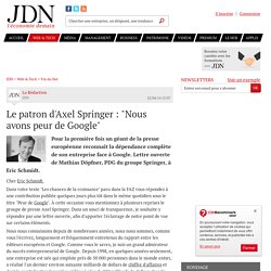 Le patron d'Axel Springer : "Nous avons peur de Google"