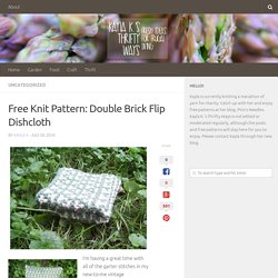 Free Knit Pattern: Double Brick Flip Dishcloth