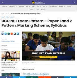 UGC NET Exam Pattern – Paper 1 & 2 Pattern, Marking Scheme, Syllabus