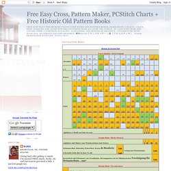 Free Easy Cross, Pattern Maker, PCStitch Charts + Free Historic Old Pattern Books