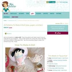 20 Patterns To Make A Doll {crochet, sew, paper