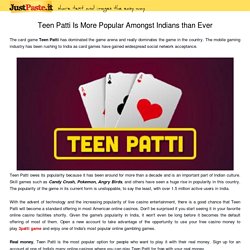 Teen Patti Is More Popular Amongst Indians than Ever