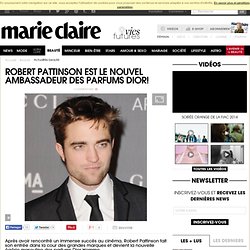 Robert Pattinson : nouvelle égérie des parfums Dior Homme
