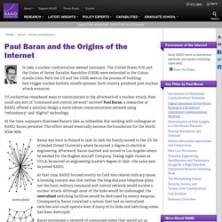 Paul Baran and the Origins of the Internet