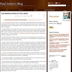 Paul Jorion's Blog » THE MANIPULATION OF THE LIBOR