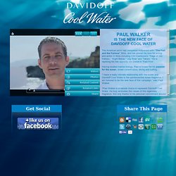 PAUL WALKER IS THE NEW FACE OF DAVIDOFF COOL WATER