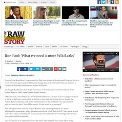 Ron Paul: ‘What we need is more WikiLeaks’ | Raw Story