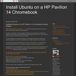 Install Ubuntu on a HP Pavilion 14 Chromebook: Installing Ubuntu on a HP Pavilion 14 Chromebook (Sandy Bridge)