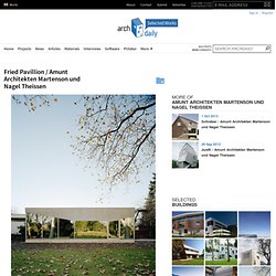 Fried Pavillion / Amunt Architekten Martenson und Nagel Theissen