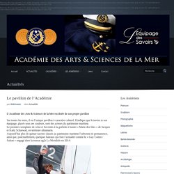 Le pavillon de l’Académie – Académie des Arts & Sciences de la Mer