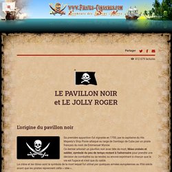 Le pavillon noir, le Jolly Roger : tout sur le drapeau pirate