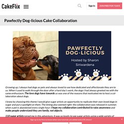 Pawfectly Dog-licious Cake Collaboration - CakeFlix