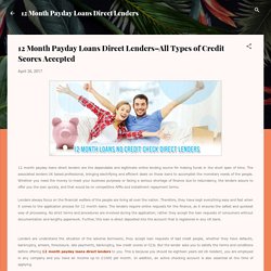 12 Month Payday Loans Direct Lenders–All Types of Credit Scores Accepted