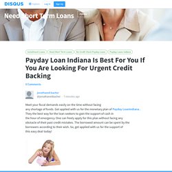 Payday Loan Indiana Is Best For You If You Are Looking For Urgent Credit Backing