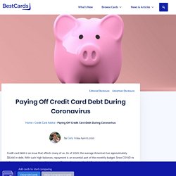 Paying Off Credit Card Debt During Coronavirus - BestCards.com