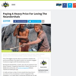 Paying a heavy price for loving the Neanderthals