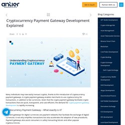 Things you need to know about Crypto Payment Gateway Development