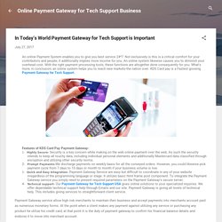 In Today’s World Payment Gateway for Tech Support is Important