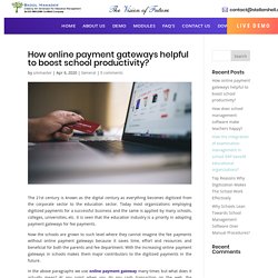 How online payment gateways helpful to boost school productivity?