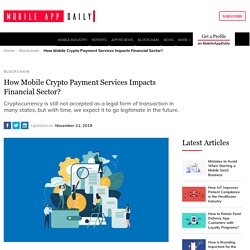 Impact of Mobile Crypto Payment Services on Financial Sector