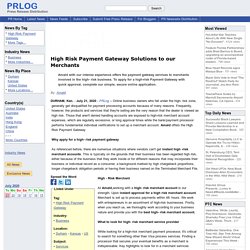 High Risk Payment Gateway Solutions to our Merchants