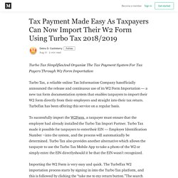 Tax Payment Made Easy As Taxpayers Can Now Import Their W2 Form Using Turbo Tax 2018/2019
