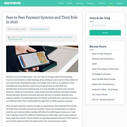 Peer-to-Peer Payment Systems and Their Role in 2020 - Wiinnova Software Labs