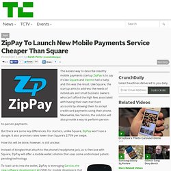 ZipPay To Launch New Mobile Payments Service Cheaper Than Square