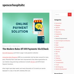 The Modern Rules Of IVR Payments Via ECheck – spencerhospitaltc