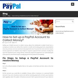 How to Set up a PayPal Account to Collect Money? - Contact for Paypal