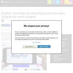 PayPal : une faille de sécurité permet de voler l'argent de votre compte - PhonAndroid.com
