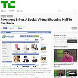 Payvment Brings A Social, Virtual Shopping Mall To Facebook