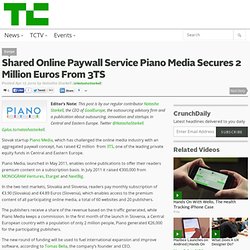 Shared Online Paywall Service Piano Media Secures Euro 2 million from 3TS