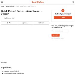 Quick Peanut Butter - Sour Cream - Dessert - Boss Kitchen