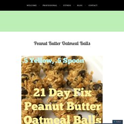 Peanut Butter Oatmeal Balls