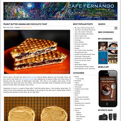 Peanut Butter, Banana and Chocolate Toast : Cafe Fernando – Food Blog - banana - bread - butter - chocolate - fleur de sel - peanut butter - Bread