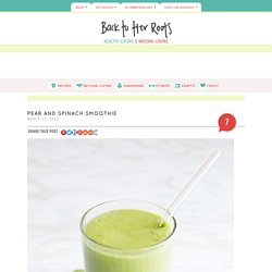 Pear and Spinach Smoothie - Back to Her Roots