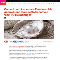 Content curation service Pearltrees hits Android, and looks set to become a ‘post-PC file manager’