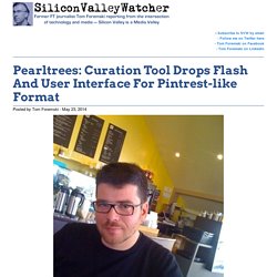 Pearltrees: Curation Tool Drops Flash And User Interface For Pintrest-like Format -SVW