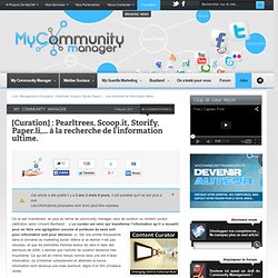 [Curation] : Pearltrees, Scoop.it, Storify, Paper.li,... à la recherche de l'information ultime.